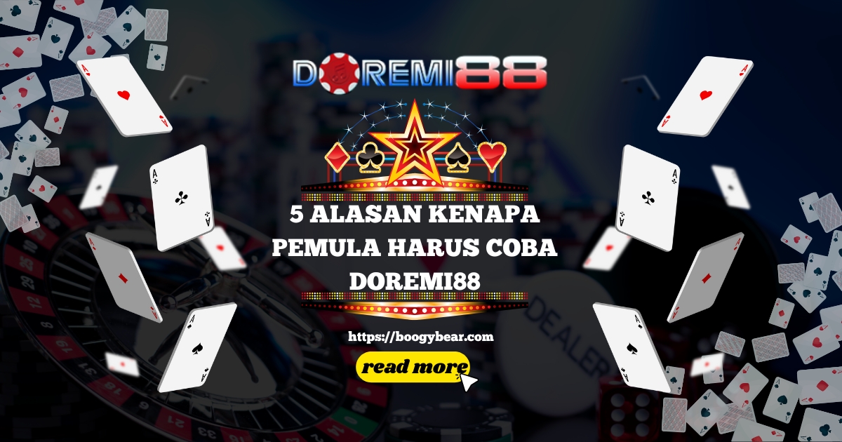 5 Alasan Kenapa Pemula Harus Coba Doremi88
