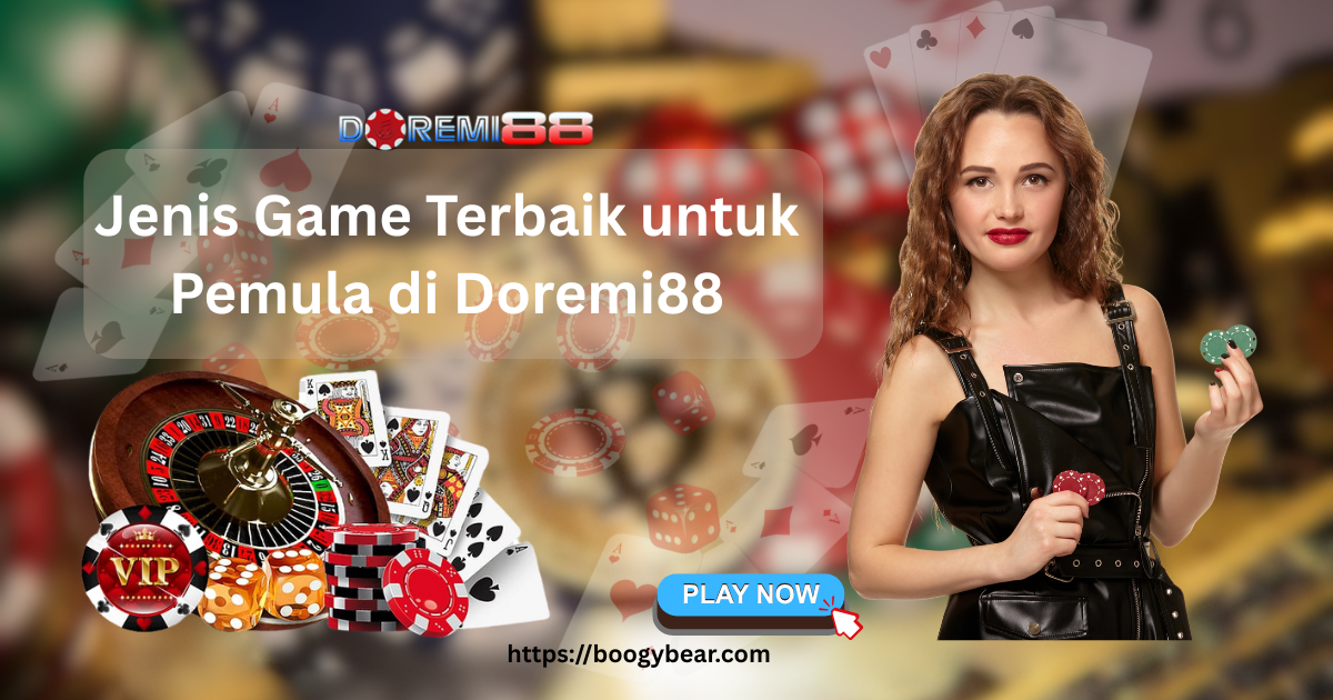Jenis Game Terbaik untuk Pemula di Doremi88